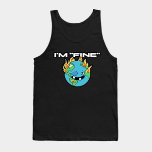 im fine - Earth Tank Top